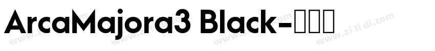 ArcaMajora3 Black字体转换